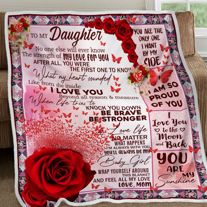 To My Daughter No One Else Will Ever Know Rose Butterfies Blanket Gift From Mom Home Decor Bedding Couch Sofa Soft and Comfy Cozy 1622258385614.jpg