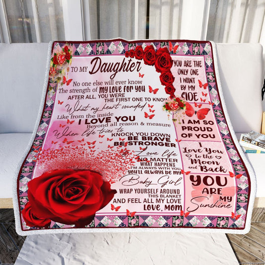 To My Daughter No One Else Will Ever Know Rose Butterfies Blanket Gift From Mom Home Decor Bedding Couch Sofa Soft and Comfy Cozy 1622258385629.jpg