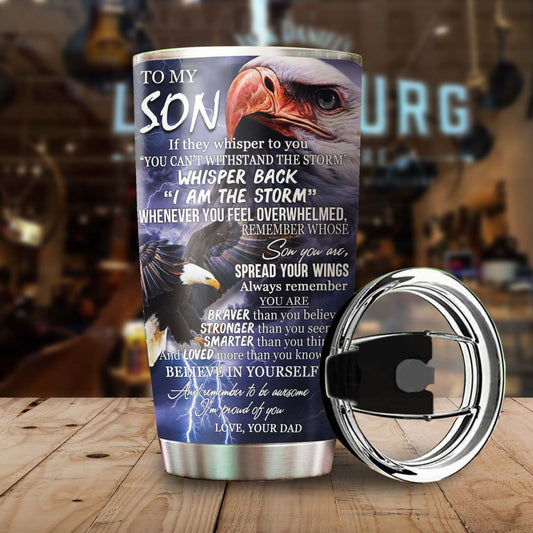 Gift For Son Tumbler,To My Son If They Whisper To You You Can't Withstand The Storm  1623125590641.jpg