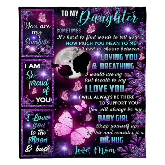Gift For Daughter Blanket, To My Daughter Galaxy Butterfly Sometimes It's Hard To Find Words To Tell You - Love From Mom 1623748343089.jpg