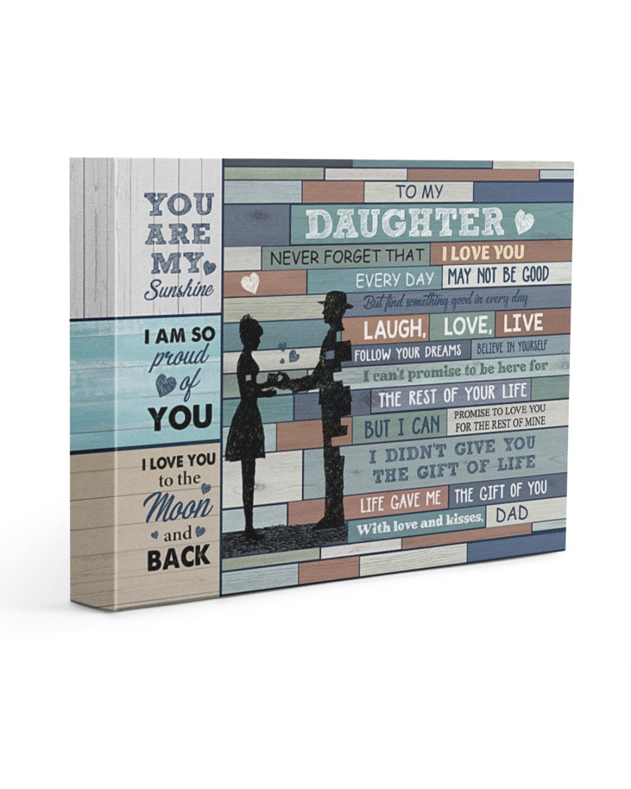 To My Daughter I Am So Proud Of You Portrait Canvas Gift For Daughter From Dad Birthday Gift Home Decor Wall Art Visual Art 1624010385443.jpg