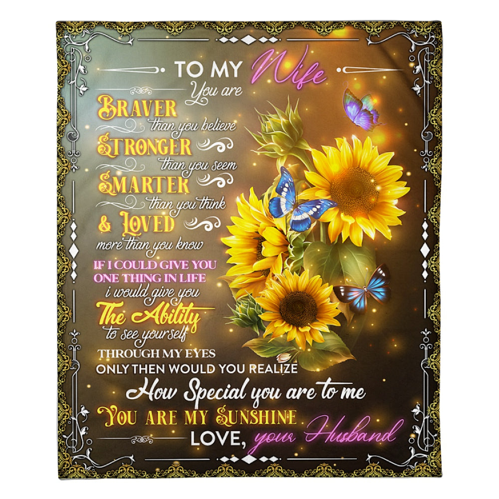 To My Wife Sunflower Butterfly The Ability To See Yourself Through My Eyes Fleece Blanket Home Decor Bedding Couch Sofa Soft And Comfy Cozy 1624678241068.jpg