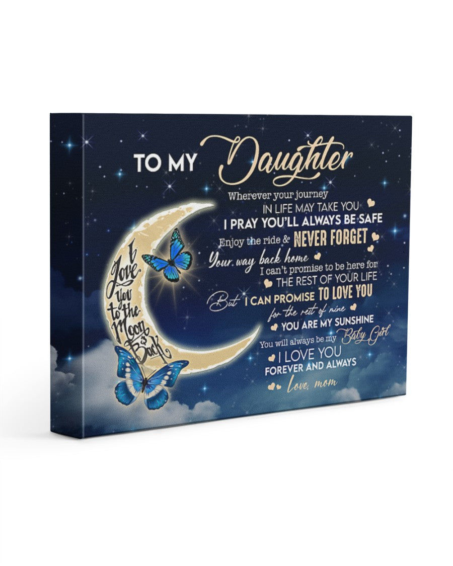 Moon And Butterfly To My Daughter Never Forget Landscape Canvas Gift For Daughter From Mom Decor Home Decor Wall Art Visual Art 1624849217567.jpg
