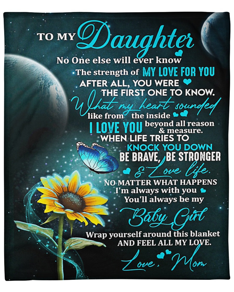 Gift For Daughter Blanket, To My Daughter You Were The First One To Know What My Heart 1625040856784.jpg