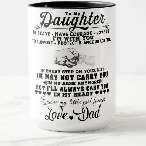 To My Daughter Coffee Mug Cup Father Daughter Mug 1626752457107.jpg