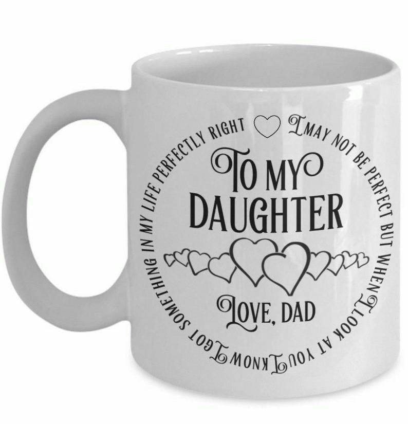 To My Daughter Mug - Awesome Daughter Coffee Mug Gift From Daddy 1626754269674.jpg