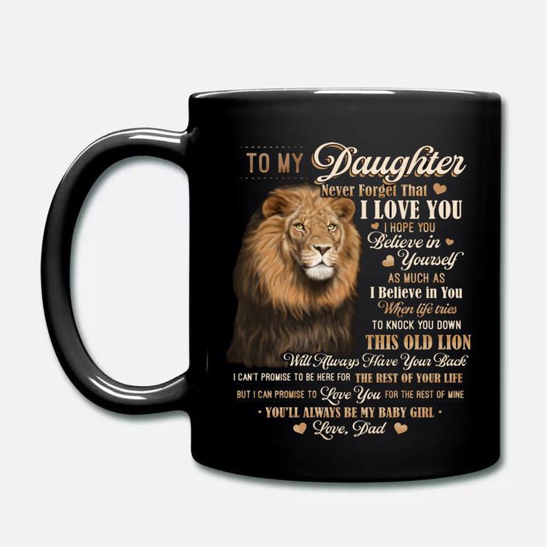 From Dad To My Daughter Never Forget That I Love You Old Lion Ceramic Coffee Mug  1626754282216.jpg