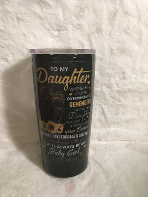 Gift For Daughter Tumbler,To My Daughter Whenever You Feel Overwhelmed Remember 1626769101959.jpg