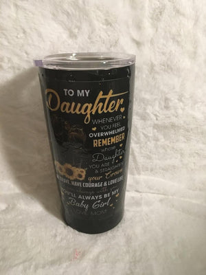Gift For Daughter Tumbler,To My Daughter Whenever You Feel Overwhelmed Remember 1626769105986.jpg