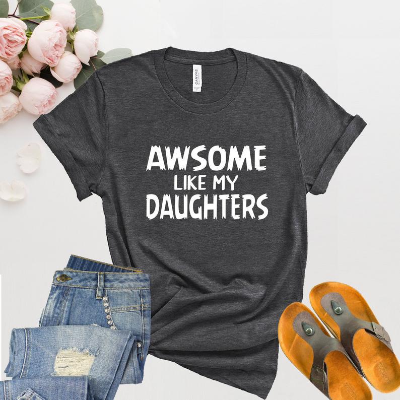 Awesome like my daughters Daughter shirt, 1626833641786.jpg