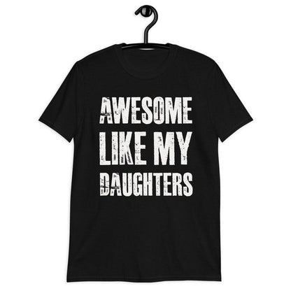 Awesome Like My Daughters T-shirt 1626833797113.jpg
