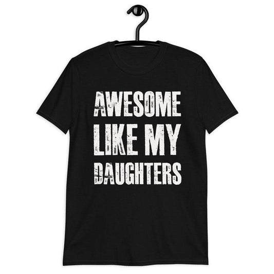 Awesome Like My Daughters T-shirt 1626833797113.jpg