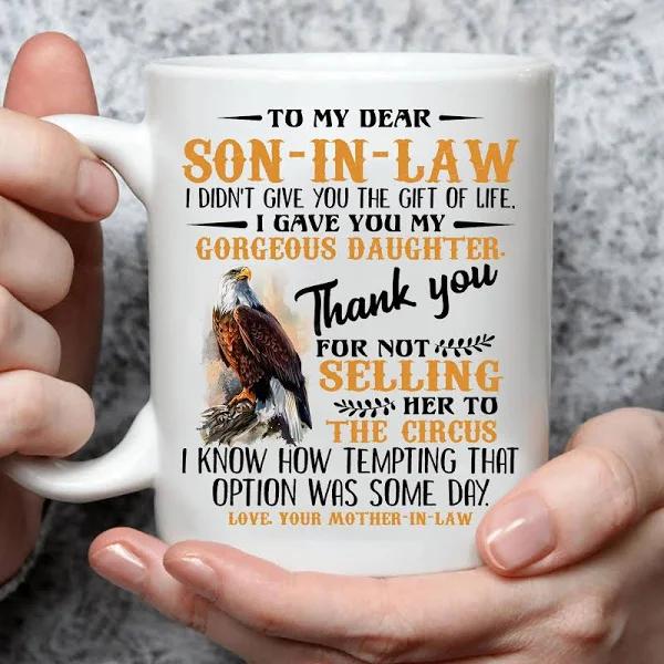 Eagle To My Dear Son In Law I Didn'T Give You The Gift Of Life Mug  1626843548391.jpg