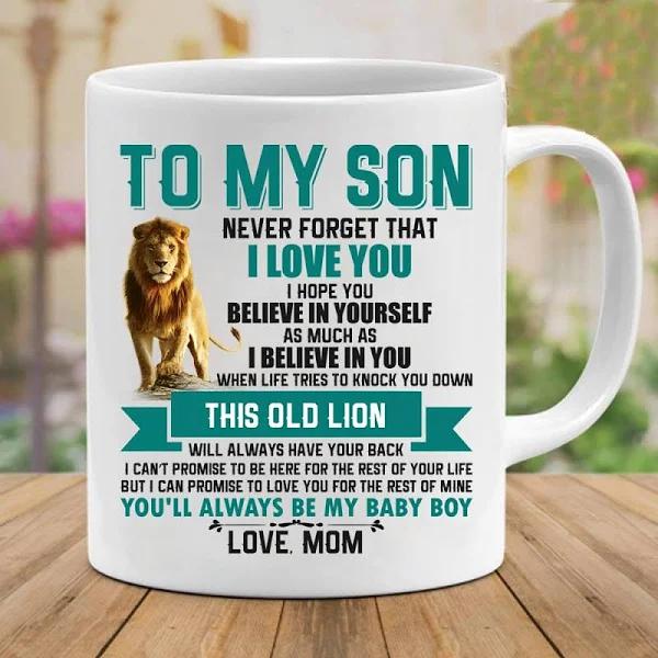 Lion To My Son Never Forget That I Love You I Hope You Believe In Yourself Gift Mug 1626843550473.jpg