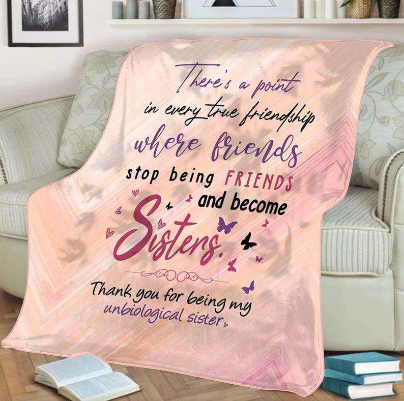 Gift For Sister Blanket, Thank You For Being My Unbiological Sister 1627013738499.jpg
