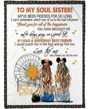 To My Soul Sister, Best Gift For Sister Fleece Blanket 1627015053423.jpg