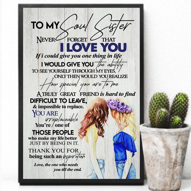 To My Soul Sister Never Forget That I Love You Unframed Canvas 1627024470509.jpg