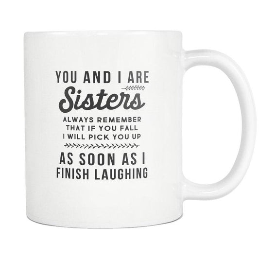 Mug for Sister Little Sister Gift Big Sister Gift Sister Birthday You and I are Sisters Mug  1627026235446.jpg