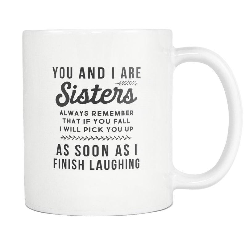 Mug for Sister Little Sister Gift Big Sister Gift Sister Birthday You and I are Sisters Mug  1627026235446.jpg