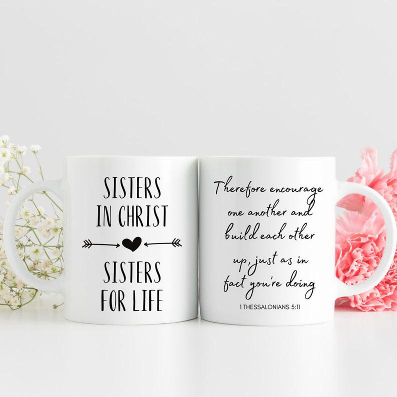 Sisters in Christ Sisters for life coffee Mug 1627026476662.jpg