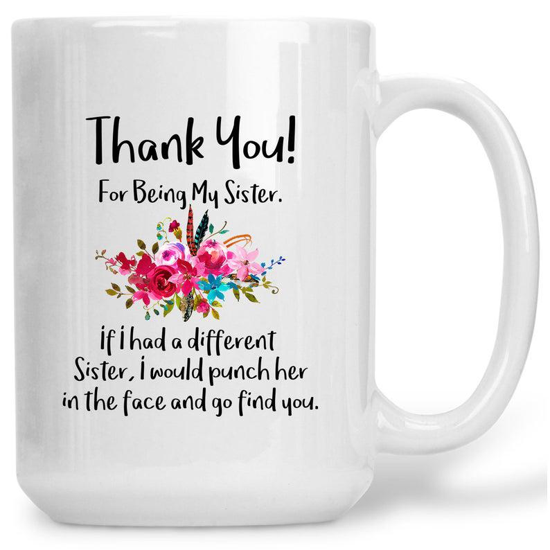 For Sister Mug, Thank You For Being My Sister Mug 1627026616001.jpg