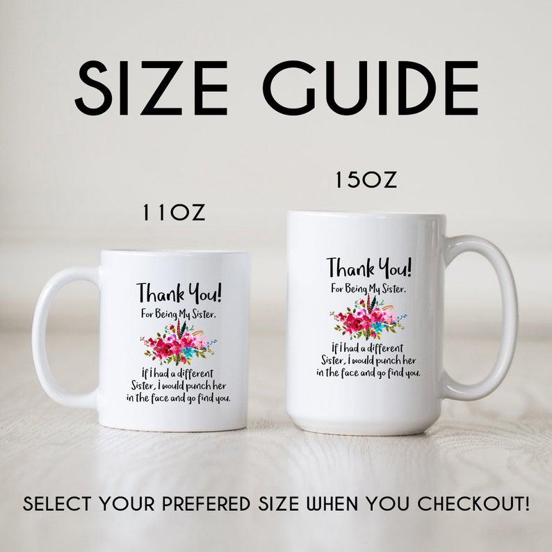 For Sister Mug, Thank You For Being My Sister Mug 1627026617377.jpg