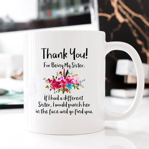For Sister Mug, Thank You For Being My Sister Mug 1627026619986.jpg