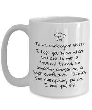 Best Friend Mug To My Unbiological Sister White Ceramic Coffee Mug  1627030118732.jpg