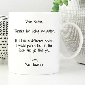 Dear Sister, Thanks For Being My Sister, Sister Coffee Mug 1627030142709.jpg