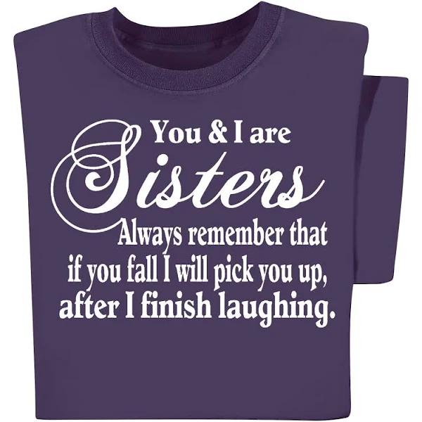You and I Are Sisters If You Fall Funny Cotton Knit T-Shirt 1627095296270.jpg