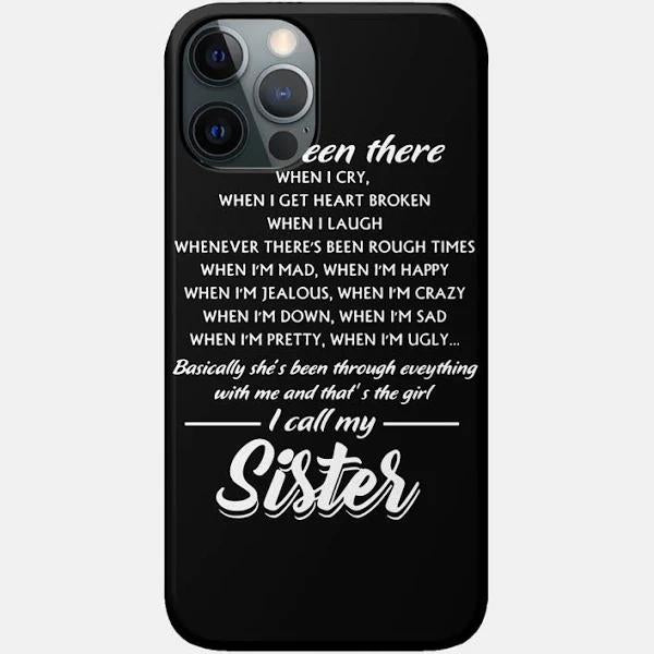 She Is Been There I Call My Sister Friend Phone Case  1627095890907.jpg