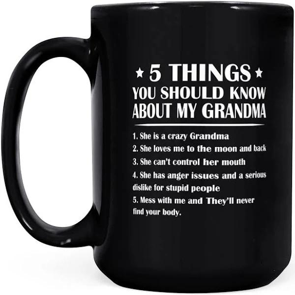 Five Things You Should Know About My Grandma - Black Mug Double Side Printed Ceramic Coffee Mug Tea Cups Latte 1628049285009.jpg