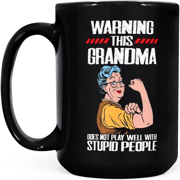 Warning This Grandma Soesn't Not Play Well With Stupid People - Black Mug Double Side Printed Ceramic Coffee Mug Tea Cups Latte 1628049285506.jpg