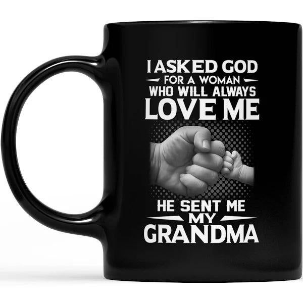 Woman Who Will Always Love Me Is My Grandma - Black Mug Double Side Printed Ceramic Coffee Mug Tea Cups Latte 1628049290553.jpg