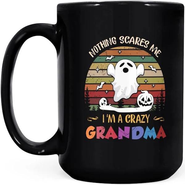 Nothing Scares Me I'm A Crazy Grandma - Black Mug Double Side Printed Ceramic Coffee Mug Tea Cups Latte 1628049291659.jpg