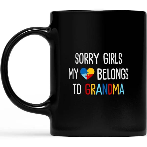 Sorry Girls My Heart Belongs To Grandma - Black Mug Double Side Printed Ceramic Coffee Mug Tea Cups Latte 1628049299413.jpg