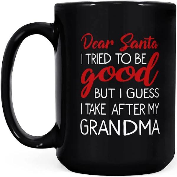 I Tried To Be Good But I Take After My Grandma - Black Mug Double Side Printed Ceramic Coffee Mug Tea Cups Latte 1628050853514.jpg