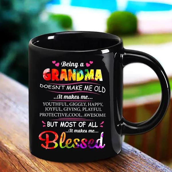 Being A Grandma Does Not Make Me Old Great Gift Black Mug Double Side Printed Ceramic Coffee Mug Tea Cups Latte 1628051245278.jpg