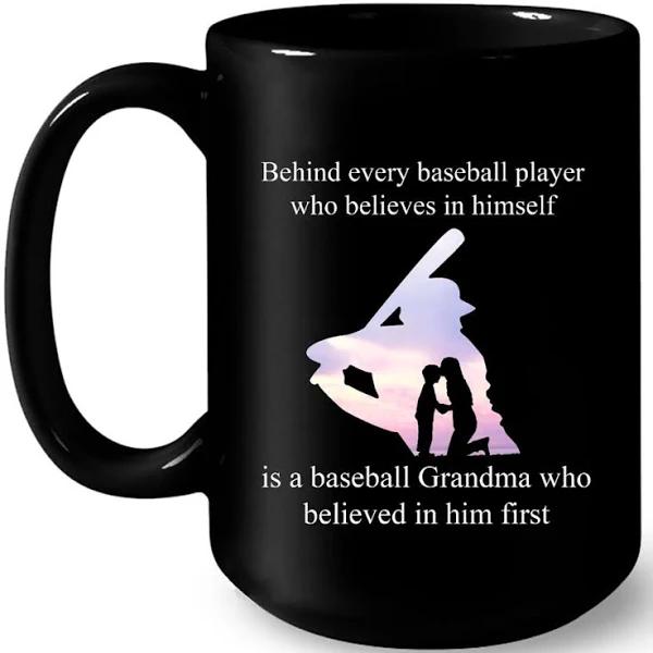 Behind Every Baseball Player Who Believes In Himself Is A Baseball Grandma Who Believed In Him First Gift Ideas Coffee Black Mug Double Side Printed Ceramic Coffee Mug Tea Cups Latte 1628051251359.jpg