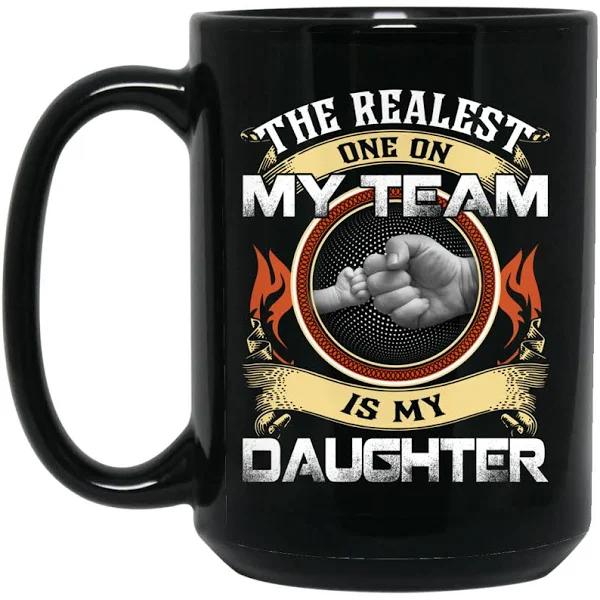 The Realest One On My Team Is My Daughter Black Mug Double Side Printed Ceramic Coffee Mug Tea Cups Latte 1628149574562.jpg