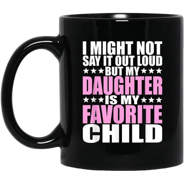 My Daughter Is My Favorite Child Funny Daughter Black Mug Double Side Printed Ceramic Coffee Mug Tea Cups Latte 1628149574787.jpg