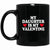 My Daughter is My Valentines Funny Valentine's Day Black Mug Double Side Printed Ceramic Coffee Mug Tea Cups Latte 1628149575865.jpg