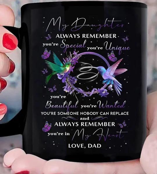 To My Daughter Always Remember You're Special You're Unique Black Mug Double Side Printed Ceramic Coffee Mug Tea Cups Latte 1628149576092.jpg