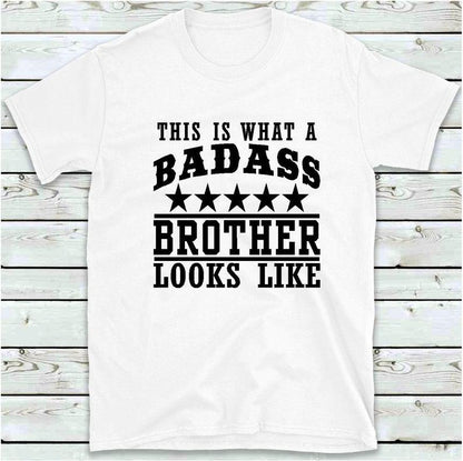 Gifts For Brother, This Is What A Badass Brother Looks Like T Shirt, Funny Men's T-Shirt 1628223060220.jpg