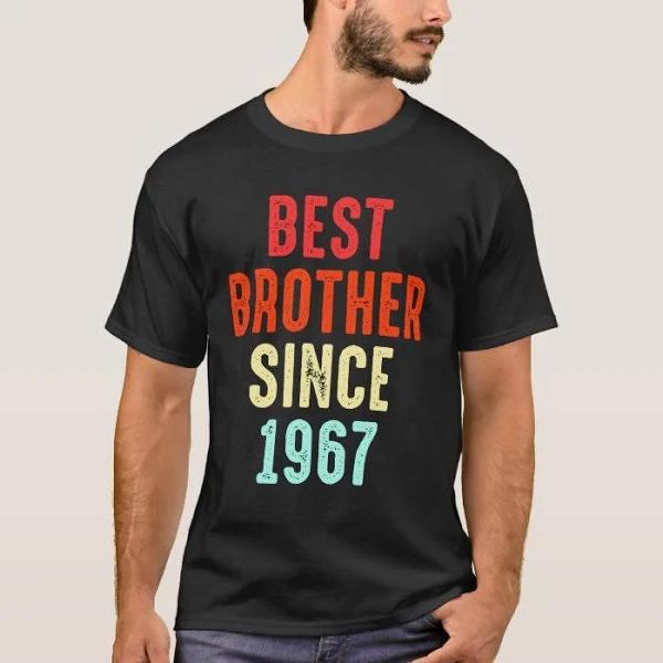 Brother Gift Best Since 1967 Sibling Bro Present T-Shirt 1628244952663.jpg