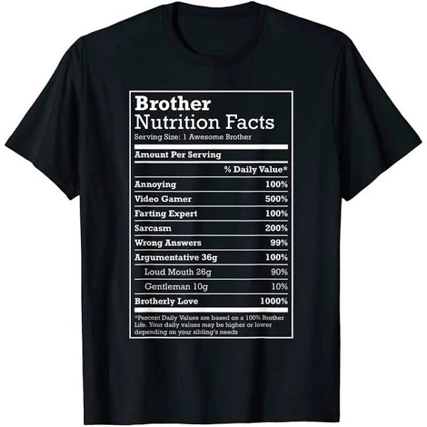 Annoying Brother Fun Nutritional Facts Funny Family Bro Gift Men T-shirt 1628244957083.jpg