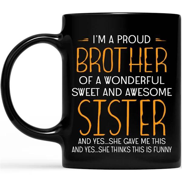 Funny Mug Gift For Brother, Gifts For Brothers From Sisters, Proud Brother Awsome Sister 1628245688635.jpg