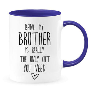 Being my brother is the only gift you need two-toned coffee mug, brother funny gift mug 1628307068590.jpg