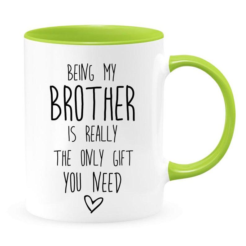 Being my brother is the only gift you need two-toned coffee mug, brother funny gift mug 1628307070211.jpg