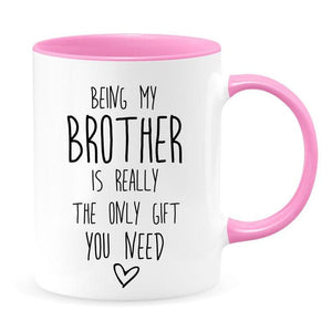 Being my brother is the only gift you need two-toned coffee mug, brother funny gift mug 1628307070864.jpg